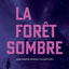 La forêt sombre