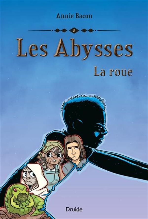 La roue (Les Abysses, tome 2)