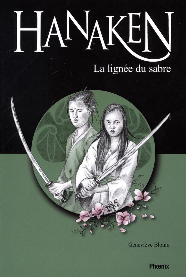 La lignée du sabre (Hanaken, tome 1)