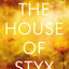 The House of Styx