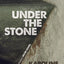 Under the Stone (Sous beton)