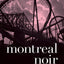 Montreal Noir