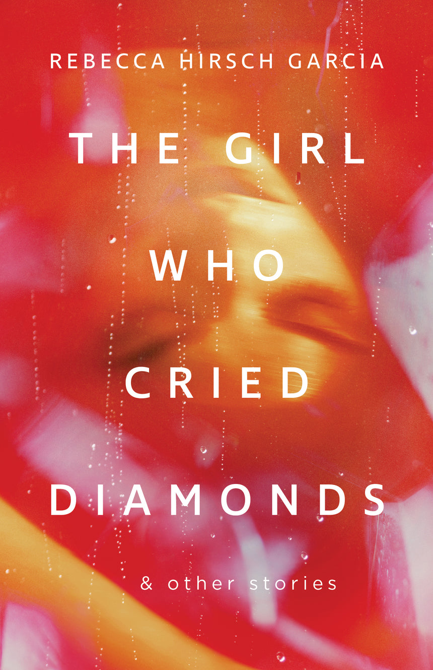 The Girl Who Cried Diamonds &amp; Other Stories