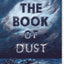 The Book of Dust:  La Belle Sauvage (Book of Dust, Volume 1)