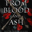 From Blood and Ash