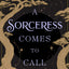 A Sorceress Comes to Call