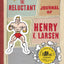 The Reluctant Journal of Henry K. Larsen