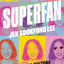 Superfan: How Pop Culture Broke My Heart