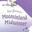 Moominland Midwinter