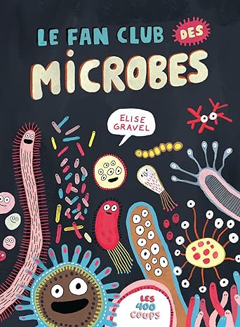 Le fan club des microbes