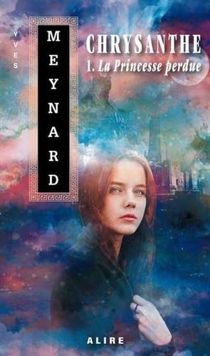 La princesse perdue (Chrysanthe, tome 1) (Poche)