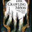 The Crawling Moon : Queer Tales of Inescapable Dread