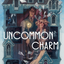 Uncommon Charm