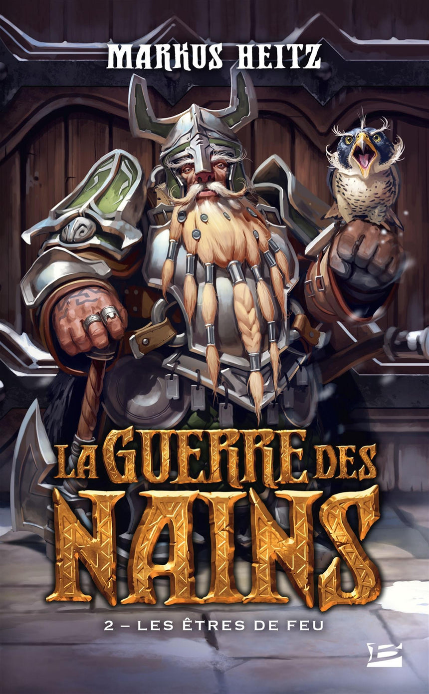 Les êtres de feu (La guerre des nains, tome 2)