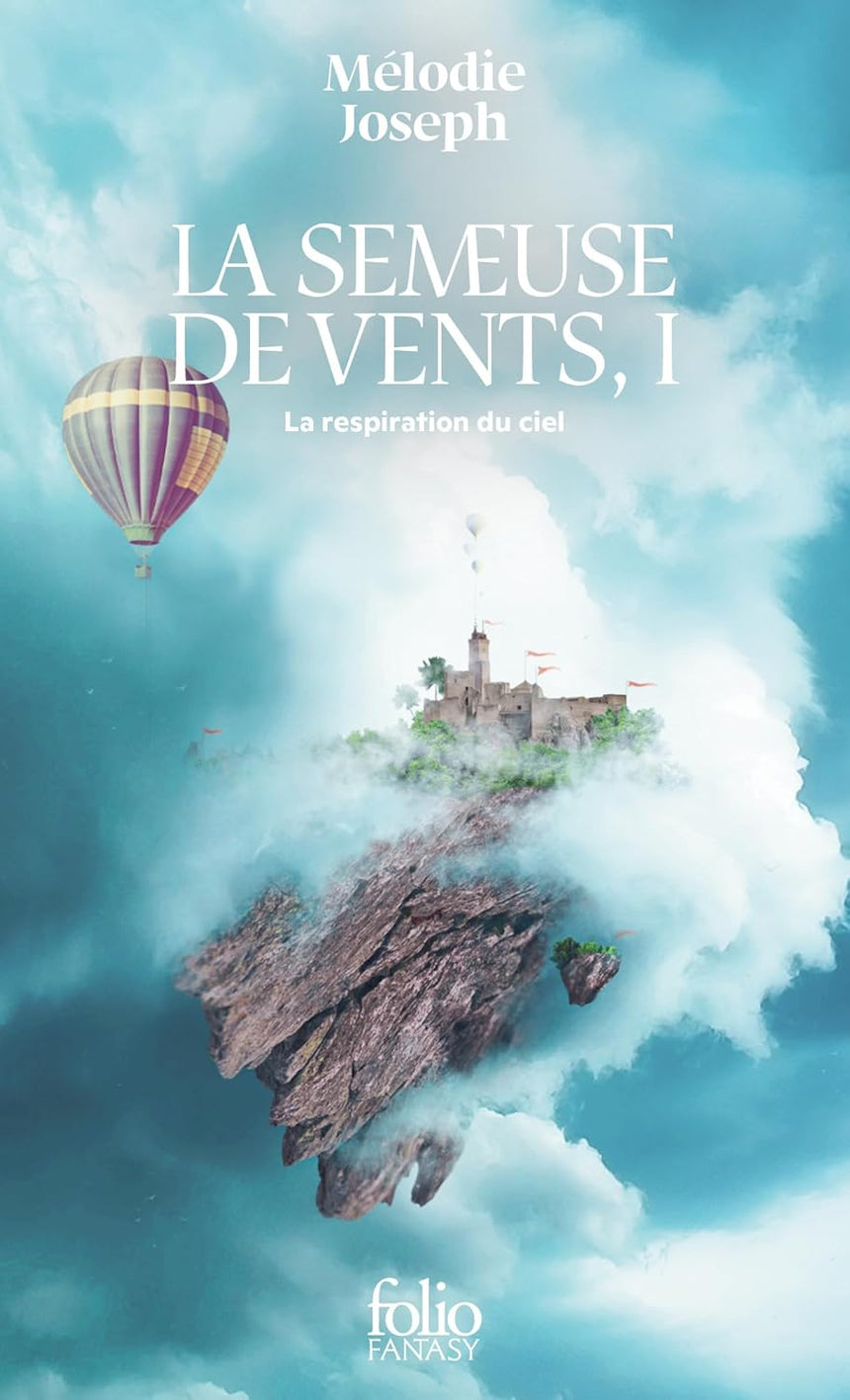 La respiration du ciel (La semeuse de vents, tome 1)