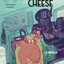 The Transitive Properties of Cheese