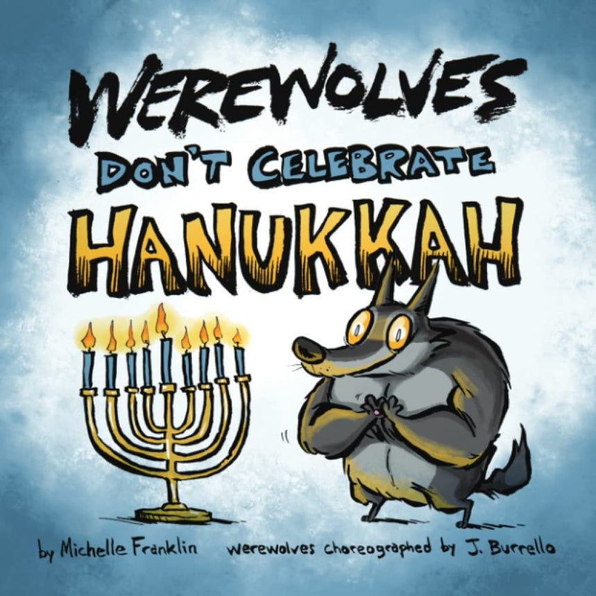 Werewolves Don't Celebrate Hanukkah