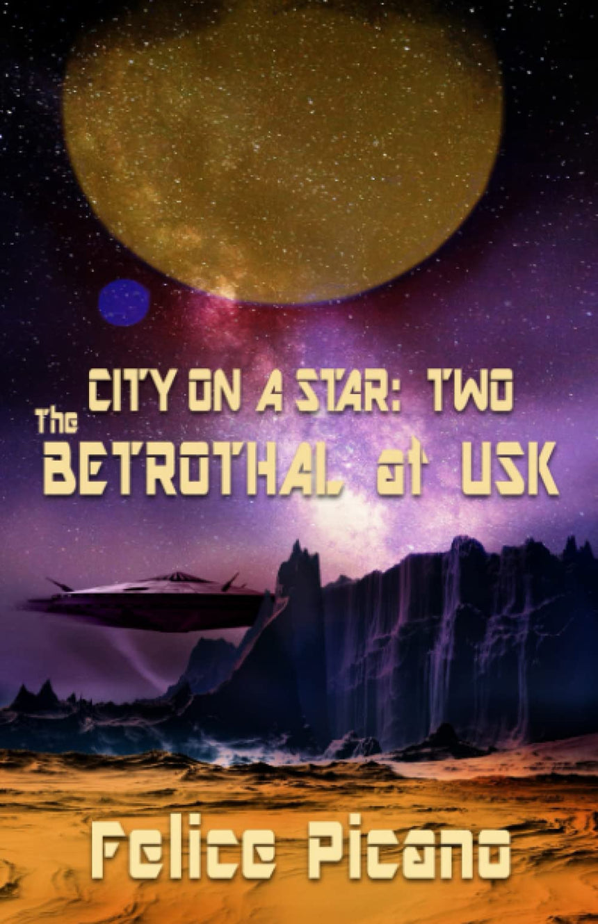 The Betrothal at Usk (City on a Star, Book 2)