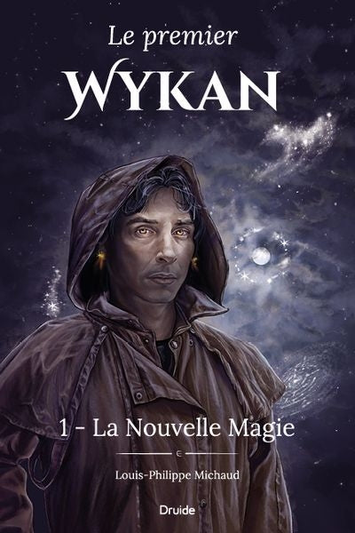 La Nouvelle Magie (Le premier Wykan, tome 1)