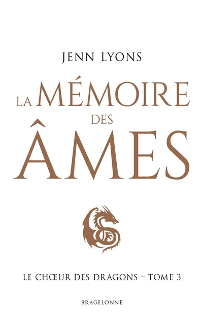 La mémoire des âmes (Le choeur des dragons, tome3)