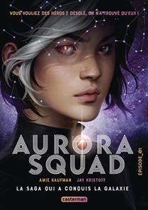 Aurora squad (Épisode 01)