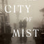 The City of Mist