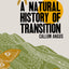 Natural History of Transition, A