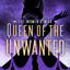 Queen of the Unwanted