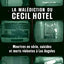 La malédiction du Cecil Hotel