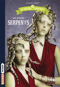Les soeurs Serpents (Le collège Lovecraft, tome 2)