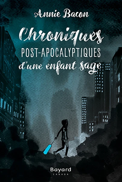 Chroniques post-apocalyptiques d'une enfant sage