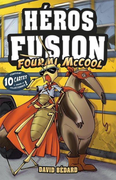 Héros fusion, T4; Fourmi McCool