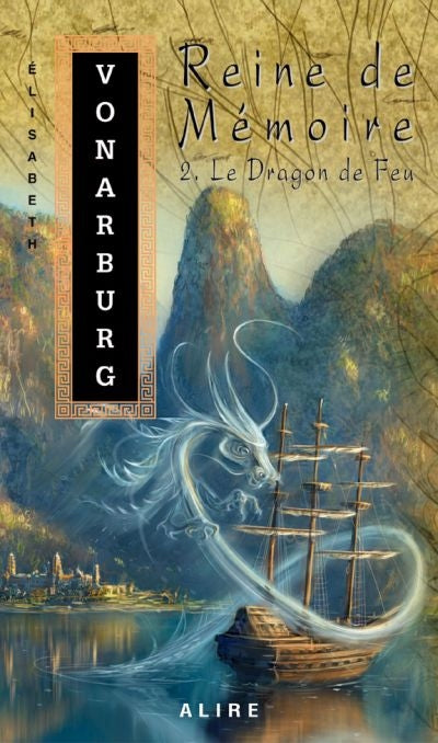 Le Dragon de Feu (Reine de Mémoire, tome 2)
