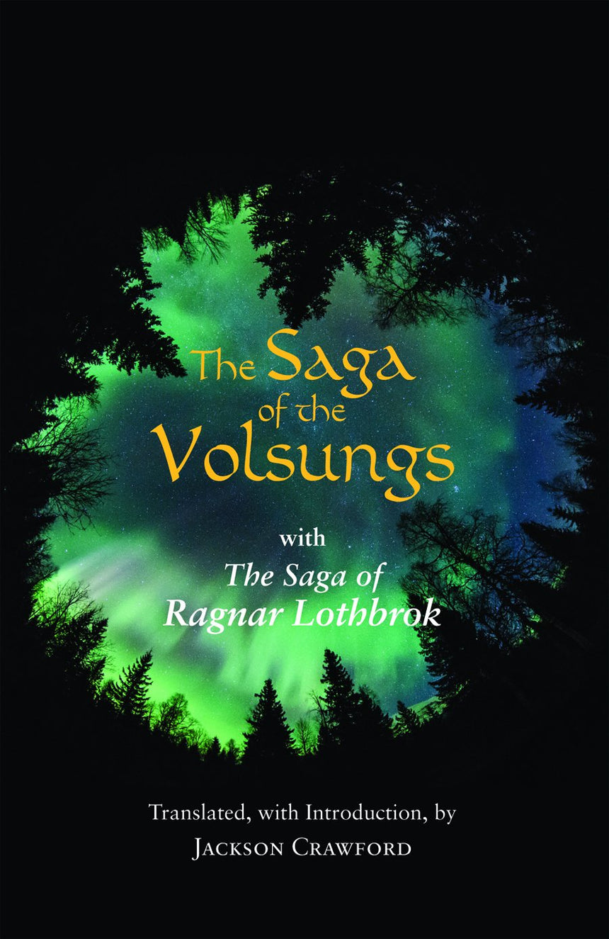 The Saga of the Volsungs, with The Saga of Ragnar Lothbrok